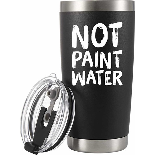Gift Ideas for Painters - Not Paint Water Tumbler